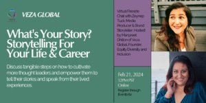 photograph on the right of Manpreet Dhillon and Zeynep Tuck, on the left hand side green background with What's Your Story? Storytelling for your Life and Career in white font.  Registration through eventbrite in text.